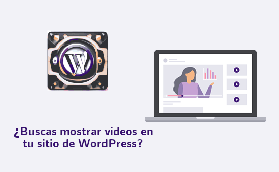 Como Mostrar Videos en tu Sitio de WordPress
